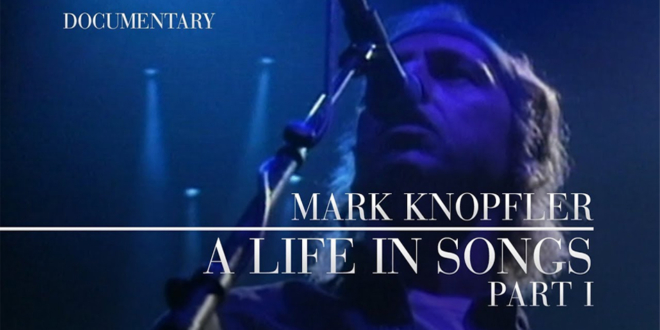 Mark Knopfler A Life in Songs documentary