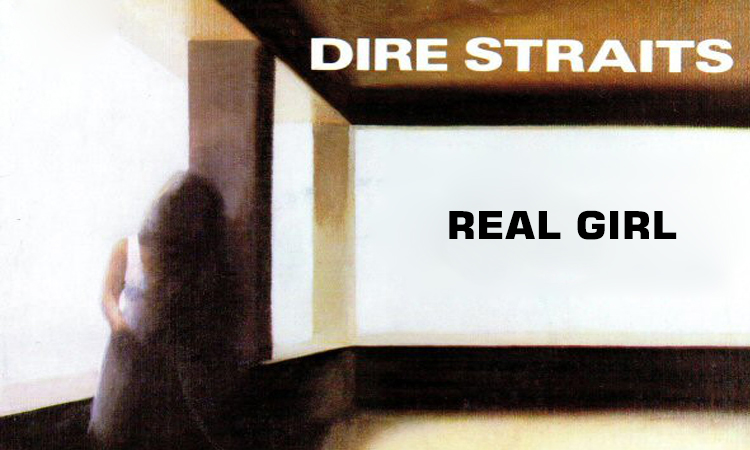 Dire Straits Real Girl Lyrics Direstraits