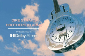 Dire Straits Presented ‘Brothers in Arms’ in Dolby Atmos