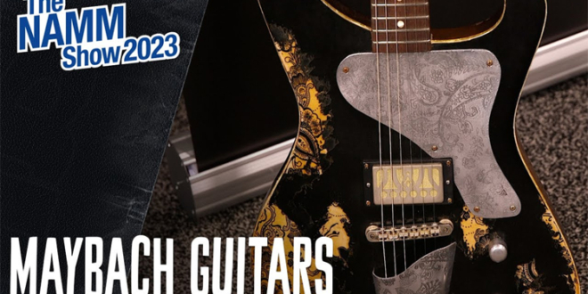 Maybach Guitars Baron Demo at NAMM 2023 (VIDEO)