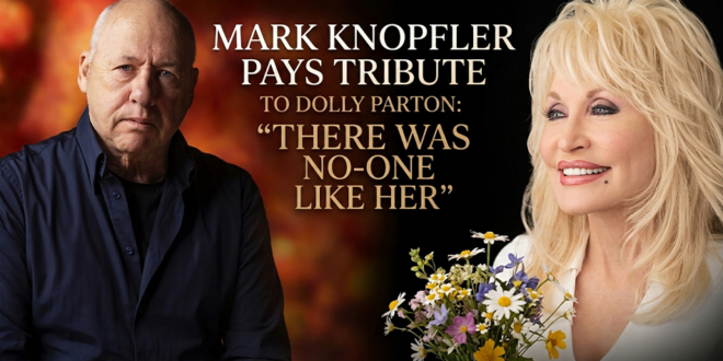 Mark Knopfler tribute to Dolly Parton